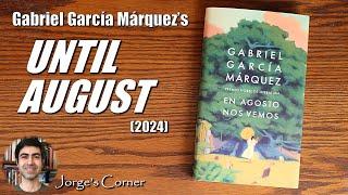 Gabriel García Márquez's Until August (2024) | Book Review and Analysis