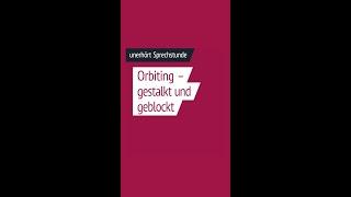 Unerhört Sprechstunde 55: Orbiting – Gestalkt und geblockt