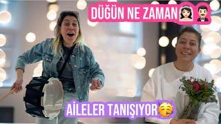 AİLELER TANIŞIYORMİSAFİRİMİZ VARDÜĞÜN NE ZAMAN