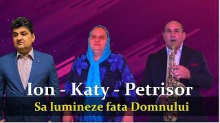 S-a lumineze fata Domnului // Katy - Dolea - Petrisor ( Official video )