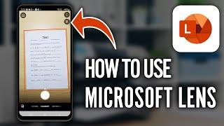 How to Use Microsoft Lens to Scan Documents (2025)