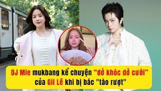 DJ Mie mukbang bánh tráng trộn kể chuyện dở khóc dở cười của Gil Lê khi bị bác "tào rượt"