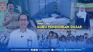 Profil Direktorat Guru Pendidikan Dasar Ditjen GTK Kemendikbudristek