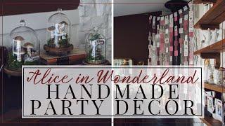 Curiouser and Craftier: Handmade Wonderland Decorations & Decorate With Me (Wonderland Edition!)