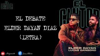 El Debate -Elder Dayan Diaz & Lucas Dangond (Letra)