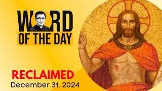 RECLAIMED | Word of the Day | December 31, 2024