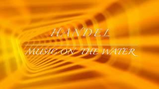 HANDEL - MUSIC ON THE WATER | Гендель - Музыка на воде