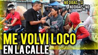 ME VOLVI LOCO EN LA CALLE / No digas si No digas no