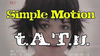 【4K 60FPS】 Simple Motion / t.A.T.u. - Простые Движения