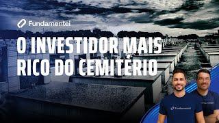 O Investidor MAIS RICO do CEMITÉRIO