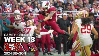 San Francisco 49ers vs. Arizona Cardinals | 2024 Week 18 Game Highlights