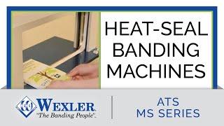 Heat Seal Banding Machine  - (ATS MS Series)