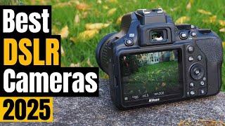 Best DSLR Cameras you can buy in 2025: Which is the Best for You in 2025?