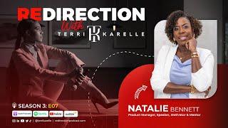 'Redirection with Terri-Karelle' S3E07 - Natalie Bennett