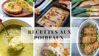 5 recettes gourmandes avec des poireaux faciles à réaliser!