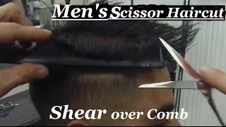 Mens scissor haircut | Shear over comb & point cutting  The Perfect Scissor haircut