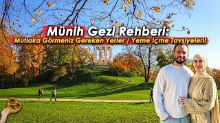 Münih Gezi Rehberi: Mutlaka Görmeniz Gereken Yerler / Yeme İçme Tavsiyeleri!