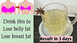 Drink this to reduce breast fat, belly fat and debloat your stomach ll Homemade drink to reduce fat