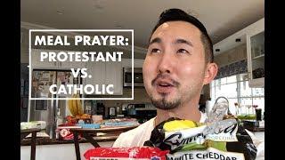 Meal Prayer: Protestant vs. Catholic