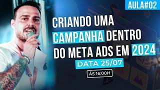 Live #002 - Criando uma campanha dentro do Meta Ads em 2024 [da forma correta]