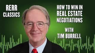 RERR Classics: How to Win in Real Estate Negotiations with Tim Burrell