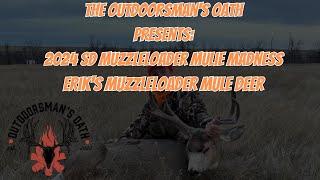 2024 SD Mulie Madness Eriks Muzzleloader Mule Deer Buck