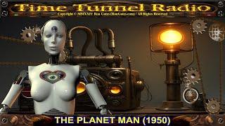 The Planet Man (Captured By The Dusters -1950- Old Time Radio Show)