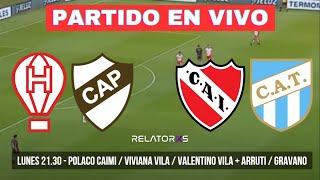 HURACAN vs PLATENSE cx INDEPENDIENTE vs ATL TUCUMÁN | LIGA PROFESIONAL | EN VIVO