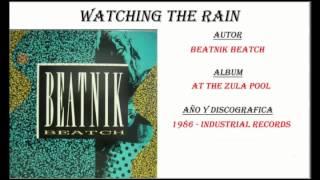 Beatnik Beatch - Watching The Rain