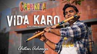 Vida Karo | Flute Cover | Flutist Chetan Acharya | A R Rahman |Arijit singh-Jonita Gandhi #chamkila