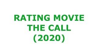 RATING MOVIE — THE CALL (2020)