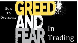 How to Overcome Fear and Greed in Trading