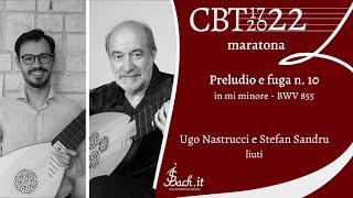 Ugo Nastrucci e Stefan Sandru eseguono il Preludio e fuga in Mi min. n. 10 BWV 855 del CBT I