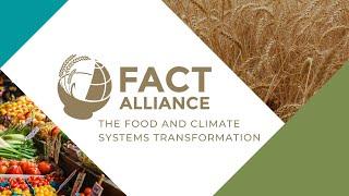 The Food and Climate Systems Transformation (FACT) Alliance 2021 Overview Video