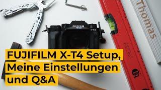 Fujifilm X-T4 Setup, Meine Einstellungen und Q&A