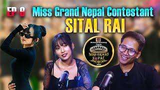 Miss Grand Nepal 2024 contestant No 4  Sital Rai | Breaking The Mystery Ep 9 | Nepali Podcast ||