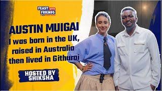 Austin Muigai & Shiksha Arora Create a Never-Seen-Before Mutura Roll | Feast with Friends