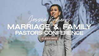 Marriage & Family | Jesus Image Pastors Conference 2023 | Jessica Koulianos