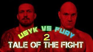 Oleksandr Usyk vs Tyson Fury 2 | TALE OF THE FIGHT