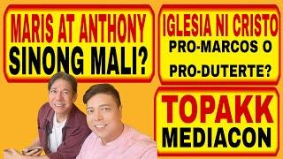 MARIS AT ANTHONY, SINONG MALI? TOPAKK MEDIACON, INC, PRO-MARCOS O PRO-DUTERTE?