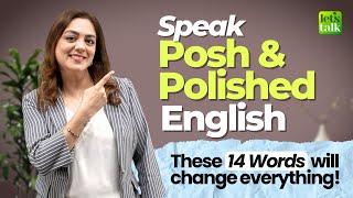 Speak Posh & Polished English! These 14 Everyday Words Will Change Everything! Euphemisms in English