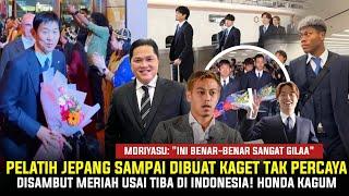 DISAMBUT BAK RAJA!! Jepang Tiba Di Indonesia 'Moriyasu Merinding Dengan fans Timnas' Honda Takjub