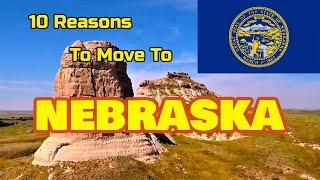 Top 10 Reasons To Move To Nebraska