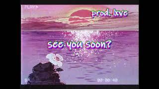 mimic ~ see you soon?  (prod. lxve)