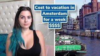 How much it cost to vacation in Amsterdam for a week Netherlands