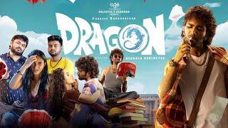 Dragon - Movie Collection Update | Pradeep Ranganathan, Anupama kayadu Lohar | Ashwath Marimuthu AGS