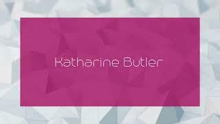 Katharine Butler - appearance