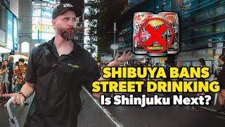 Shibuya BANS Drinking On The Streets - Is Shinjuku NEXT?