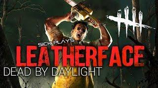 Dead by Daylight Leatherface the Texas Chainsaw Massacre DLC - SICKdistic Gameplay