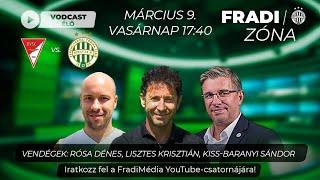 FRADI ZÓNA | DVSC - Ferencvárosi Torna Club - Élőben a Groupama Arénából | 2025.03.09.